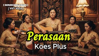 Download Lagu Koes Plus - Perasaan (Versi Keroncong) | Cover \u0026 Remix by WHY NADA | Musik Indonesia Terbaik MP3 Download Lagu Koes Plus - Perasaan (Versi Keroncong) | Cover \u0026 Remix by WHY NADA | Musik Indonesia Terbaik MP3