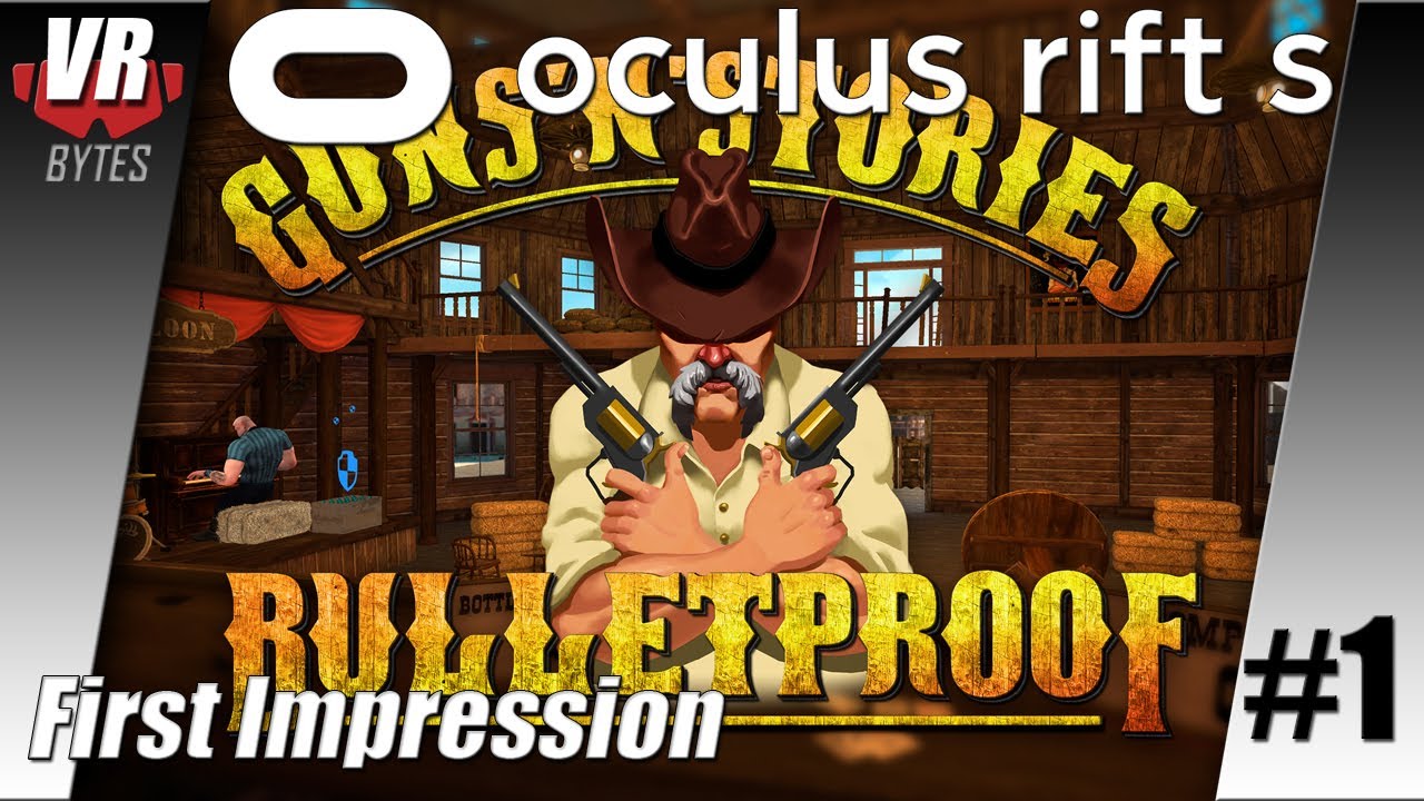 Oculus Rift Gun Game Guns'n'Stories: Bulletproof VR / Oculus Rift S / First Impression ...