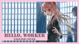 Hello, Worker -Piano Ver.- (English Cover) 【Seven】「KEI」