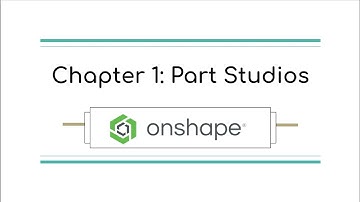 Onshape Chapter 1: Part Studios
