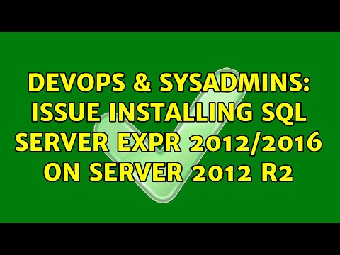 DevOps & SysAdmins: Issue installing SQL SERVER EXPR 2012/2016 on Server 2012 R2 (2 Solutions!!)