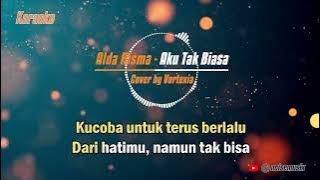 Alda Risma - Aku Tak Biasa Cover by Vortexia (Karaoke)