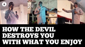How the Devil Destroys You With What You Enjoy | Apostle Arome Osayi
