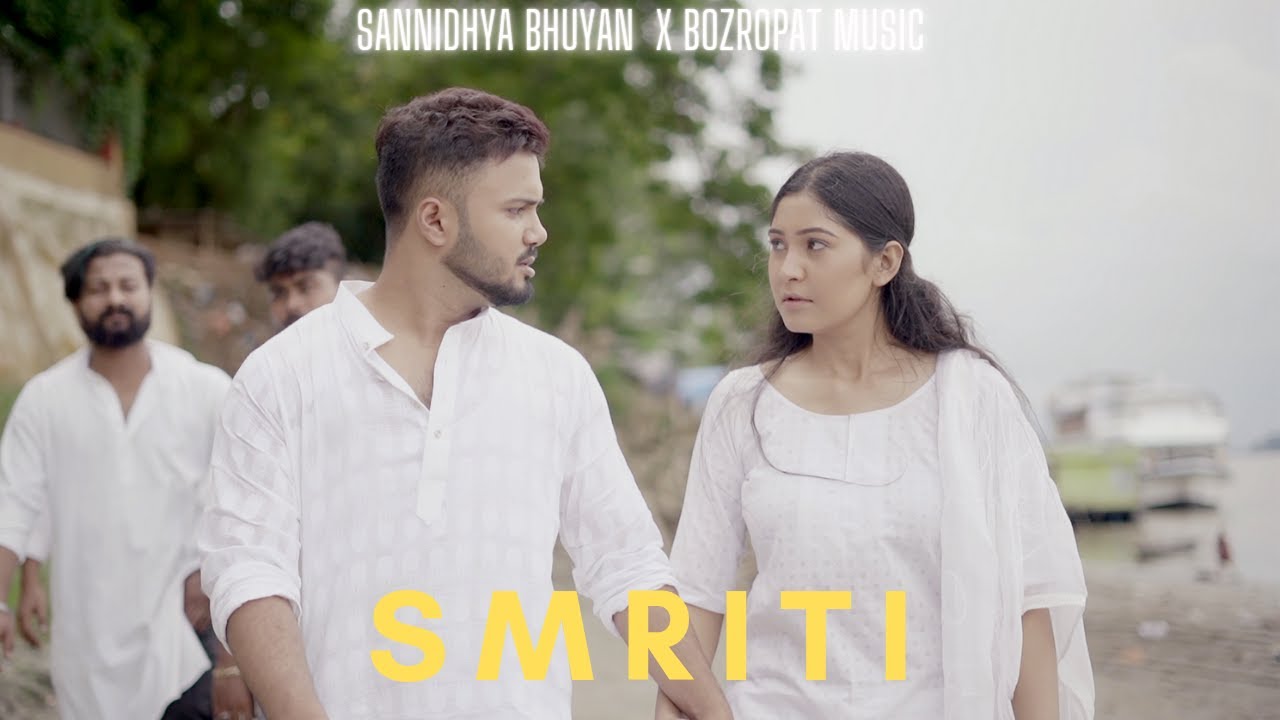 SMRITI Official Music Video  Sannidhya Bhuyan  Bozropat Music  Kangkana  Deepjyoti  Tiraap 