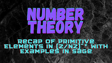Recap of Primitive Elements in (Z/nZ)^* with examples in Sage