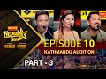 NEPAL STAR || KATHMANDU AUDITION PART - 3 || EPISODE 10 || NEPAL TELEVISION 2077-03-13