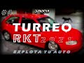 MIX TURREO RKT #4 🥂 - 🔥EXPLOTA TU AUTO 2021🔥 - ❌DJ ROCHI❌