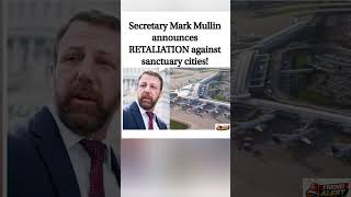 Mark Mullin announces retaliation against sanctuary cities! ✈️🔥#usa #trending #shorts