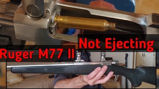 Ruger M77 II ejection problem