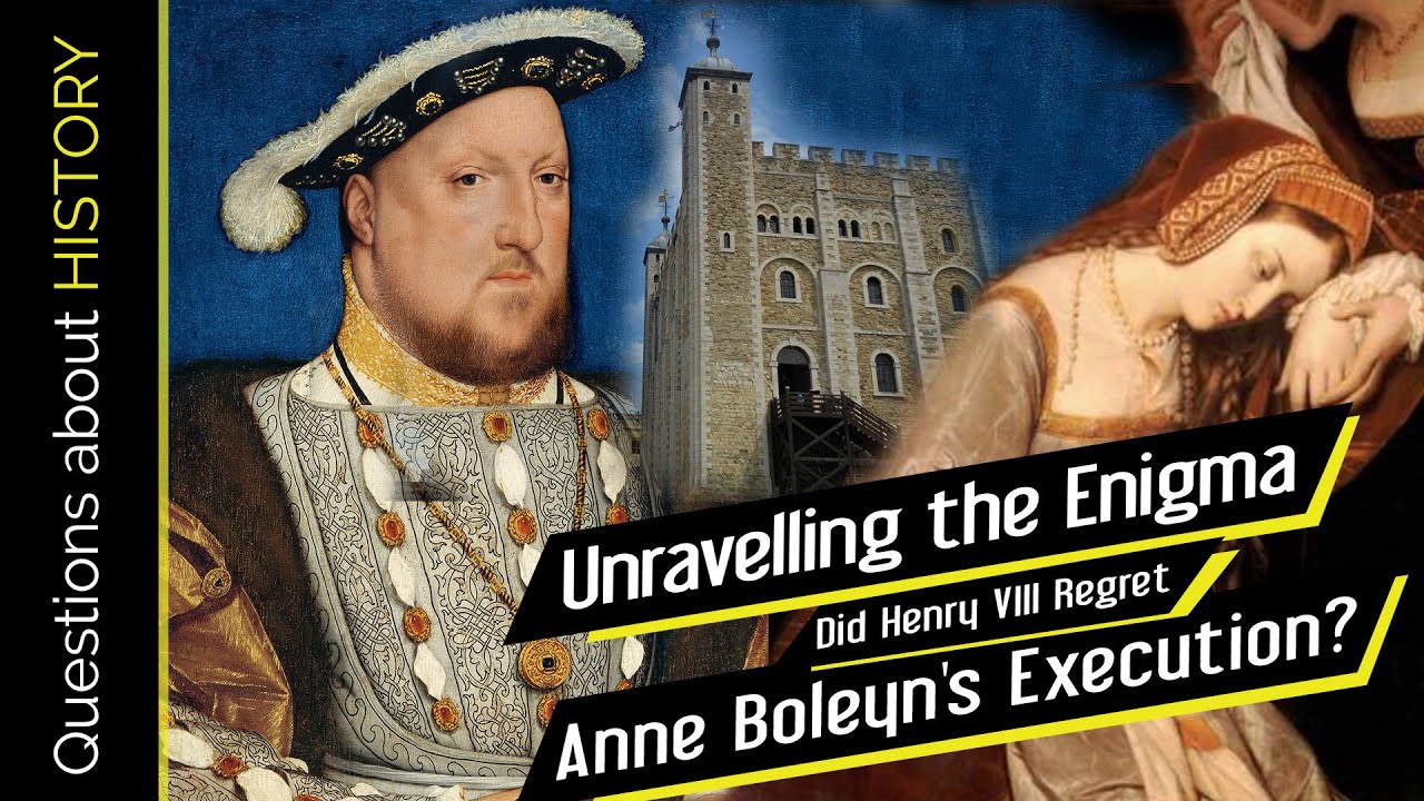 Did Henry VIII Regret Anne Boleyn s Execution Unravelling The Enigma Did Henry VIII Regret Anne Boleyn s Execution Unravelling The Enigma