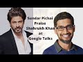 Shahrukh Khan and Sundar pichai at talks at Google Talks | Motivational Interview