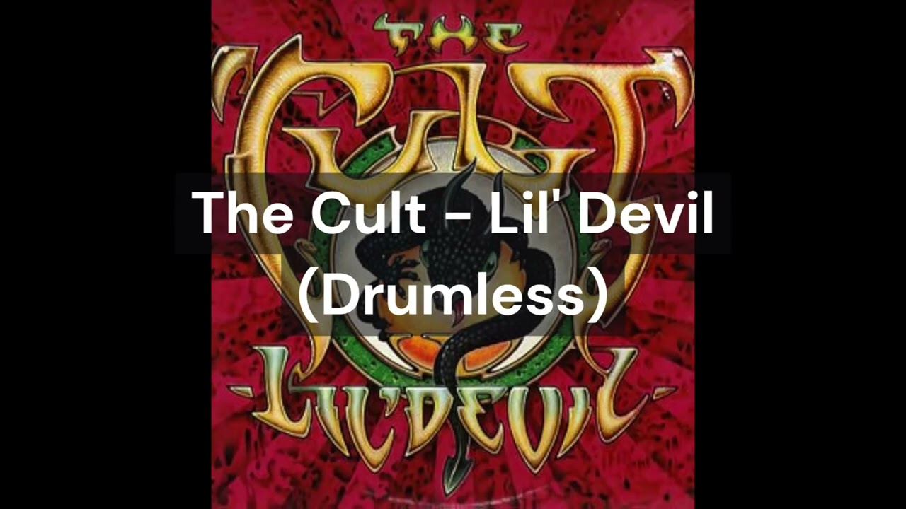 The Cult - Lil' Devil (Drumless) - YouTube
