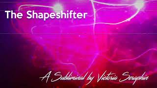 Manifest Your Ideal Appearance ~ The Shapeshifter Subliminal