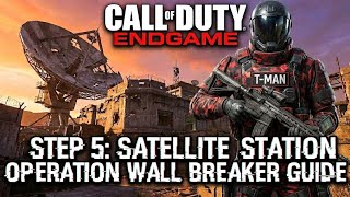 ACT 3 Step 5: "Satellite Station" (Operation Wall Breaker) BO7 Endgame 