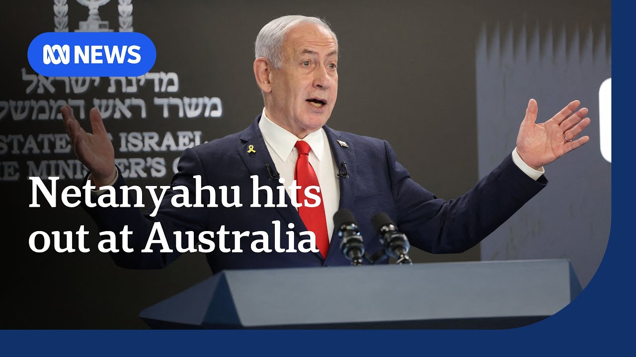 Netanyahu slams Australia for considering Palestinian statehood |