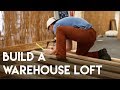 DIY: BUILD A WAREHOUSE LOFT! (GoPro Hero 2) DIY: BUILD A WAREHOUSE LOFT! (GoPro Hero 2)