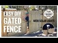 How to Build a Fence and Gate