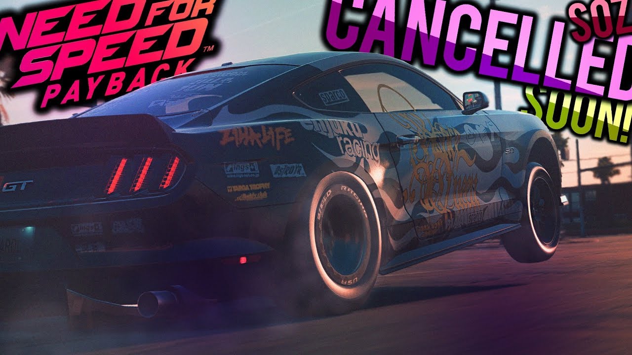 NEED FOR SPEED PAYBACK CANCELLED! [NFS 2019 WISHLIST, CAR BUILD, CAR MEET, SPEEDLIST]!!!