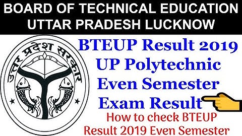 BTEUP Result 2019 UP Polytechnic June Even Semester Exam Results BTEUP ODD Semester Dec 2018 Result