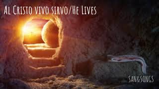 Video thumbnail of "Al Cristo vivo sirvo/He Lives - Arreglo para Piano"