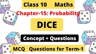 10 Math Chapter 15 Probability Die / Dice Concept and Questions for Term 1