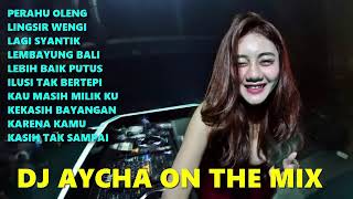 MELODI PERAHU LAYAR DJ AYCHA TERBARU