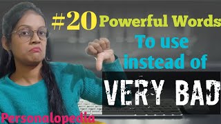 20 Very Bad Alternatives | Words to use instead of Very Bad | Personalopedia | Personalopedia