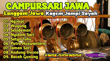 CAMPURSARI JAWA || LANGGAM JAWA KAGEM JAMPI SAYAH-ENAK DI DENGAR