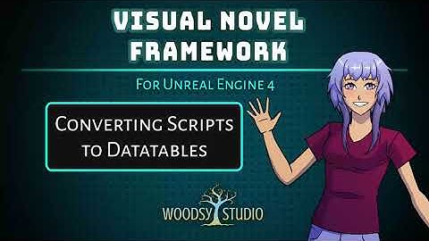VN Framework: Convert Scripts to Datatables with Automation Script