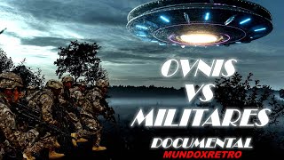 Ovnis vs Militares Documental Mundoxretro