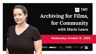 TWN Evening Seminar: Archiving for Films, for Community