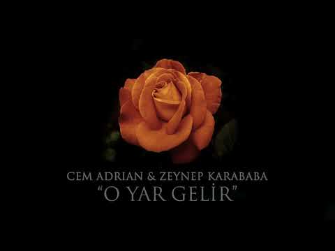Cem Adrian & Zeynep Karababa - O Yar Gelir (Official Audio)