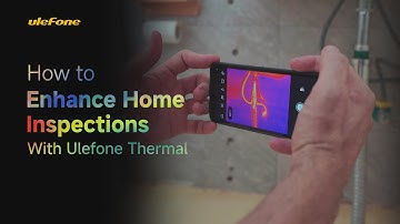 How to Enhance Home Inspections with a Thermal Camera | Ulefone Thermal Phone