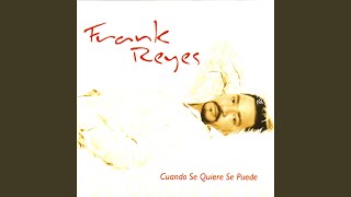 Video thumbnail of "Frank Reyes - Dame Algo De Ti"