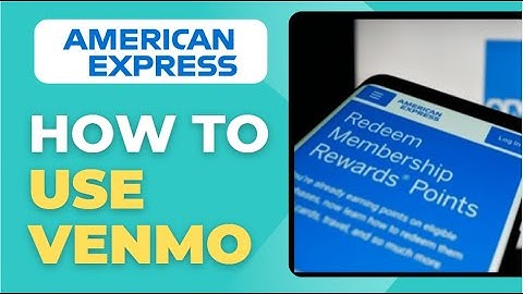 How to Use Amex Send on Venmo