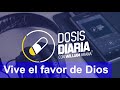 Dosis Diaria Roka  - Vive el favor de Dios