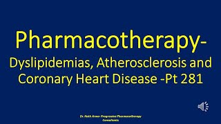Pharmacotherapy  Dyslipidemias, Atherosclerosis and Coronary Heart Disease  Pt 281 screenshot 3