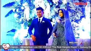 Live 'Om Adella' Tasyakuran Ngunduh Mantu 'ISLAH&SAFIRA' 9 JULI 2022