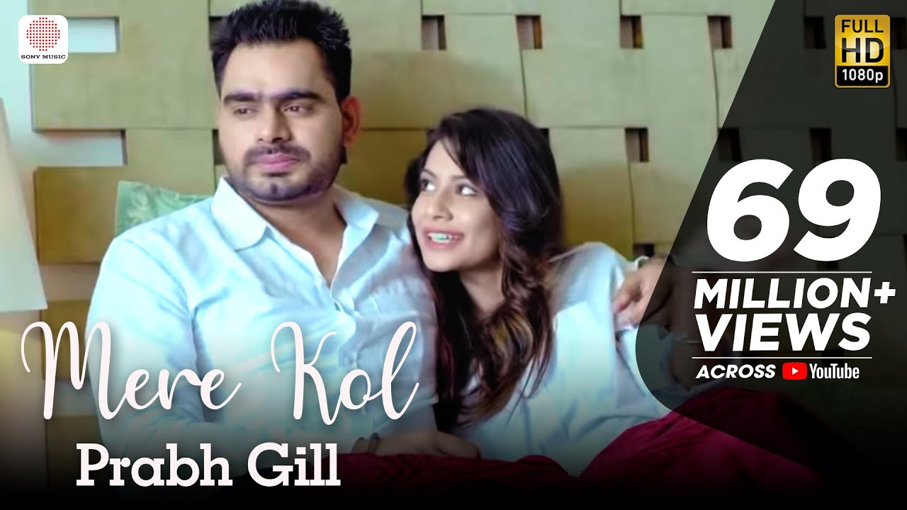 Prabh Gill   Mere Kol  Latest Punjabi Song 2015