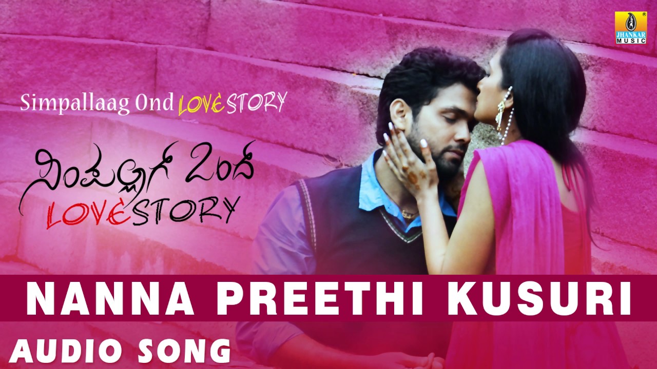 Nanna Preethi Kusuri   Simpallaag Ond Love Story  Vijay Prakash  Rakshith Shetty  Jhankar Music