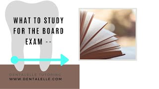 What To Study Now For the Dental Hygiene Board Exam