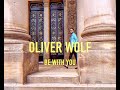 Oliver wolf  be with you official music