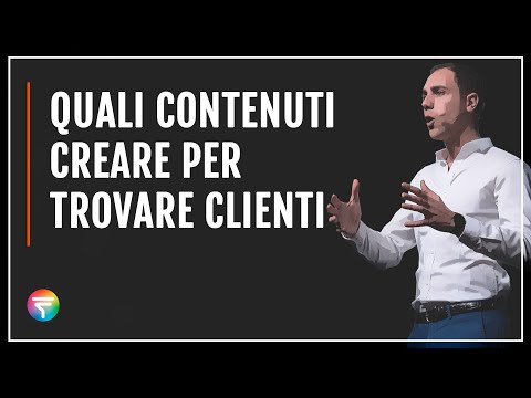 Come fare Content Marketing: i Contenuti giusti per attrarre Nuovi potenziali Clienti