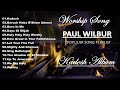 PAUL WILBUR KADOSH ALBUM WORSHIP SONG PLAYLIST POPULAR WORSHIP PLAYLIST