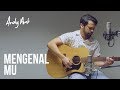 Mengenal mu cover by andy ambarita