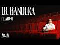 18 - Dizzy DROS - BANDERA (ft. Moro)