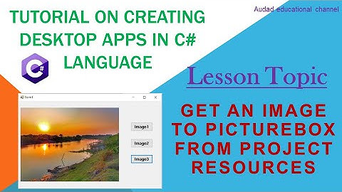 Add and get an image to picturebox from project resources- Tutorial on creating desktop apps in C#