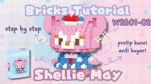 HOW TO BUILD SHELLIE MAY BRICKS MINI LEGO W2601-02 | Bricks Tutorial (Bahasa Indonesia)