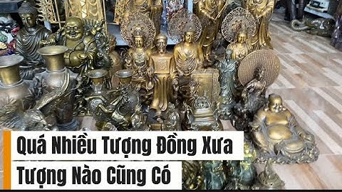 Tam Thánh Bằng Đồng _ Tượng Gà Bằng Đồng _ Tam Thế Phật Bằng Đồng. #độclạcầnthơ