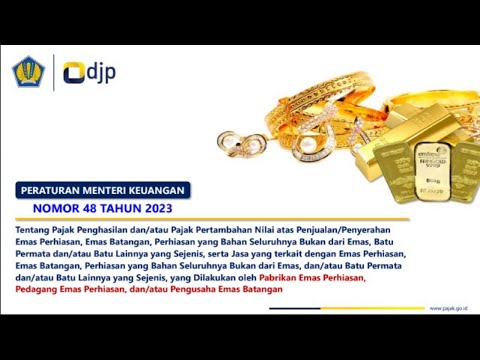 PPh dan PPN atas Penjualan Emas Batangan, Emas Perhiasan, dan Perhiasan Lainnya